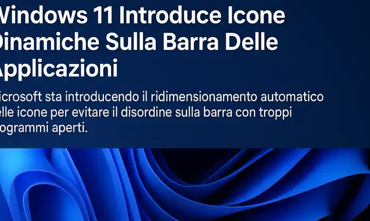 Windows 11 introduce icone dinamiche sulla barra delle applicazioni