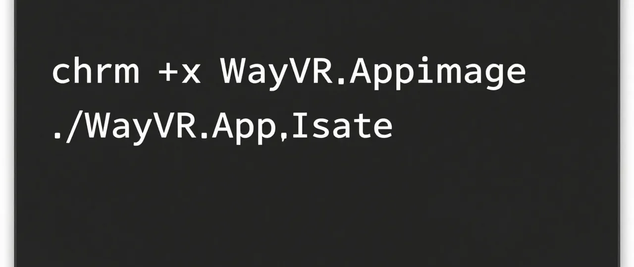 WayVR AppImage su Linux: Come Installarlo, Configurarlo e Risolvere i Problemi di VR Streaming