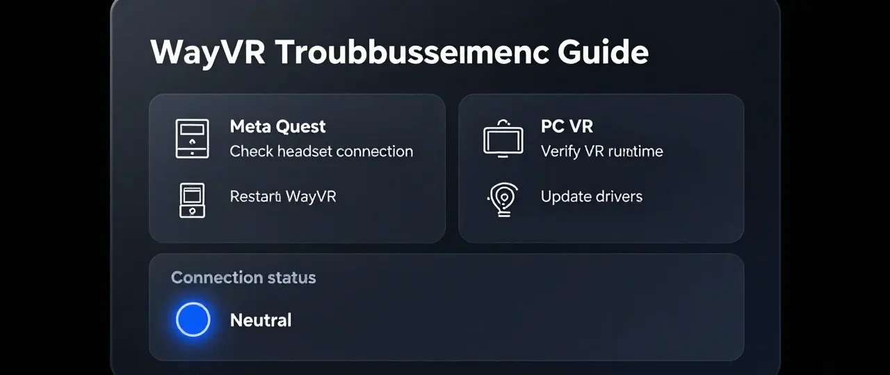 WayVR non mostra il desktop: come risolvere lo schermo nero